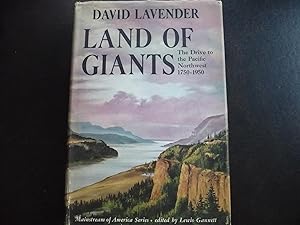 Seller image for Land of Giants: The Drive to the Pacific Northwest 1750-1950. for sale by J. King, Bookseller,