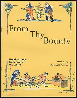 Bild des Verkufers fr From Thy Bounty: Holiday Foods From Around the World zum Verkauf von Between the Covers-Rare Books, Inc. ABAA