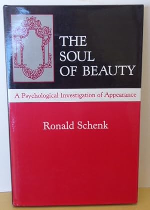 Bild des Verkufers fr THE SOUL OF BEAUTY: A Psychological Investigation of Appearance zum Verkauf von RON RAMSWICK BOOKS, IOBA