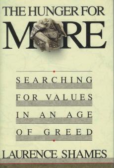 Imagen del vendedor de The Hunger for More: Searching for Values in an Age of Greed a la venta por Mike Murray - Bookseller LLC