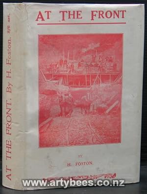 Seller image for At the Front - A Story of Pluck and Heroism in the Railway Construction Camps in the Dominion of New Zealand for sale by Arty Bees Books
