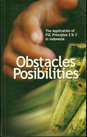 Seller image for Obstacles and Possibilities: The Application of FSC Principles 2 and 3 in Indonesia for sale by Book Dispensary