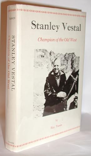 Seller image for Stanley Vestal: Champion of the Old West for sale by Town's End Books, ABAA