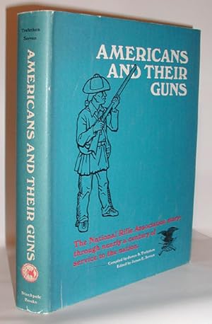 Image du vendeur pour Americans And Their Guns mis en vente par Town's End Books, ABAA