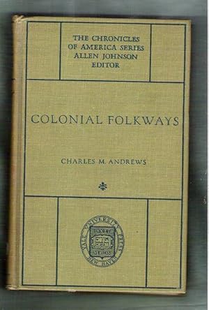 The Chronicles of America Series/Colonial Folkways