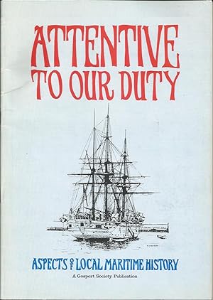 ATTENTIVE TO OUR HISTORY- Aspects of Local Maritime History (Gosport)