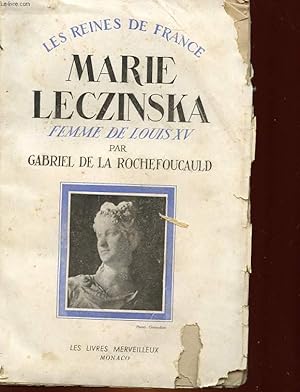 Image du vendeur pour MARIE LECZINSKA - FEMME DE LOUIS XV - 1703 - 1768 mis en vente par Le-Livre