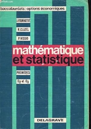 Bild des Verkufers fr MATHEMATIQUE ET STATISTIQUE PREMIERE G2 ET G3. BACCALAUREATS: OPTIONS ECONOMIQUE zum Verkauf von Le-Livre