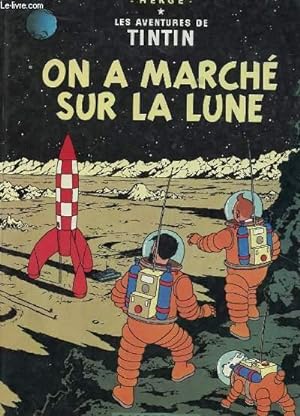 Seller image for LES AVENTURES DE TINTIN - ON A MARCHE SUR LA LUNE for sale by Le-Livre
