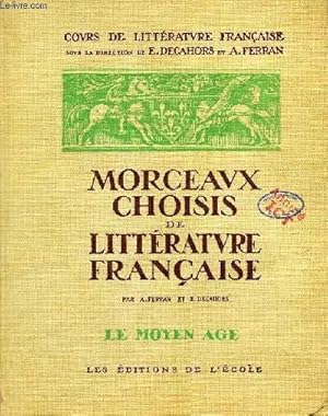 Seller image for MORCEAUX CHOISIS DE LA LITTERATURE FRANCAISE, TOME I, LE MOYEN AGE for sale by Le-Livre