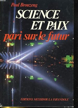 Seller image for Science et Paix, pari sur le futur. for sale by Le-Livre