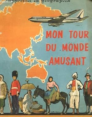 Bild des Verkufers fr J'APPRENDS LA GEOGRAPHIE - MON TOUR DU MONDE AMUSANT zum Verkauf von Le-Livre