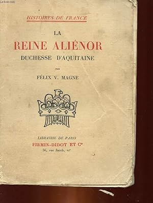 Bild des Verkufers fr LA REINE ALIENOR DUCHESSE D'AQUITAINE zum Verkauf von Le-Livre