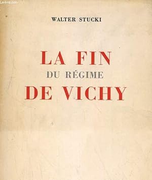 Imagen del vendedor de LA FIN DU REGIME DE VICHY a la venta por Le-Livre