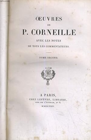 OEUVRES DE P. CORNEILLE AVEC LES NOTES DE TOUS LES COMMENTATEURS TOME ...