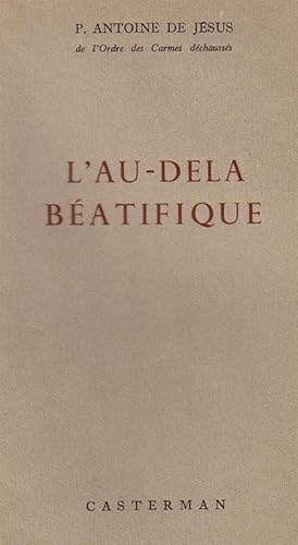 L'AU-DELA BEATIFIQUE