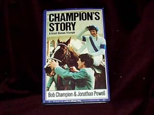 Imagen del vendedor de Champion's Story. A Great Human Triumph; a la venta por Wheen O' Books
