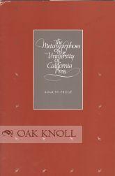 Image du vendeur pour METAMORPHOSES OF THE UNIVERSITY OF CALIFORNIA PRESS.|THE mis en vente par Oak Knoll Books, ABAA, ILAB