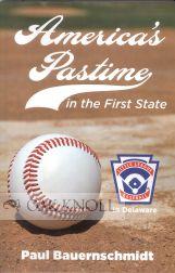Seller image for AMERICA'S PASTIME IN THE FIRST STATE: LITTLE LEAGUE BASEBALL IN DELAWARE for sale by Oak Knoll Books, ABAA, ILAB