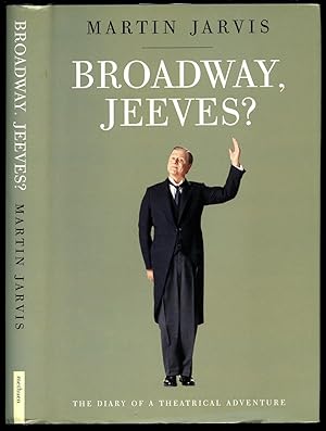 Seller image for Broadway, Jeeves? The Diary of a Theatrical Adventure for sale by Little Stour Books PBFA Member