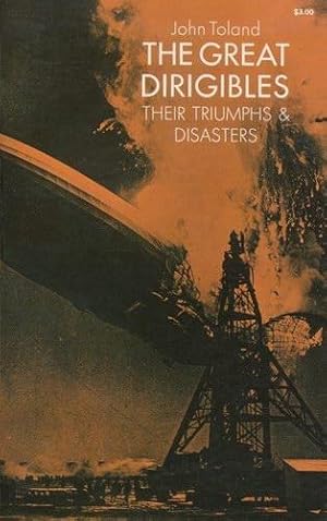 Immagine del venditore per The Great Dirigibles, Their Triumphs & Disaster venduto da Antiquariat Lindbergh