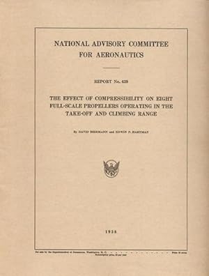 Seller image for NACA Report No. 639, The Effect of Compressibility on Eight Full-Scale Propellers operating in the Take-Off and Climbing Range for sale by Antiquariat Lindbergh