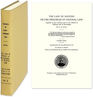 Bild des Verkufers fr The Law of Nations or the Principles of Natural Law Applied to the. zum Verkauf von The Lawbook Exchange, Ltd., ABAA  ILAB