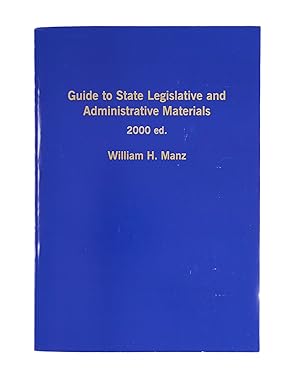 Bild des Verkufers fr Guide to State Legislative and Administrative Materials 2000 Edition zum Verkauf von The Lawbook Exchange, Ltd., ABAA  ILAB