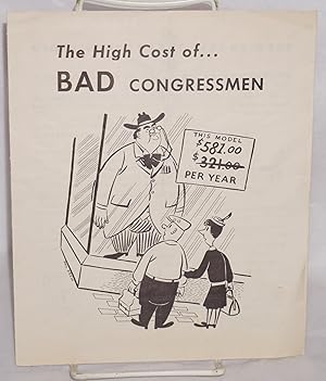 The High Cost of . BAD Congressmen
