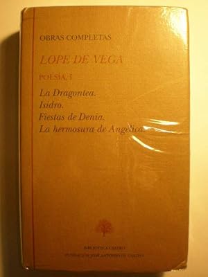 Obras Completas. Poesía I: La Dragontea. Isidro. Fiestas de Denia. La hermosura de Angélica