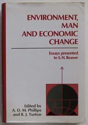 Image du vendeur pour Environment, man and economic change : essays presented to S. H. Beaver . mis en vente par Lost and Found Books