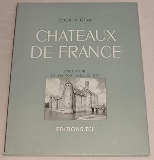 Bild des Verkufers fr CHATEAUX DE France - Normandie et rgions Nord et Est zum Verkauf von LE BOUQUINISTE