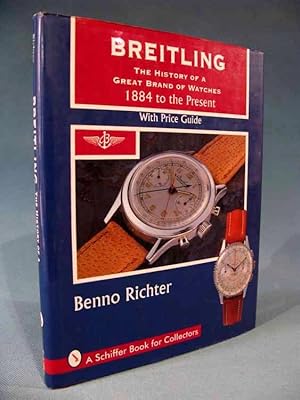 Image du vendeur pour Breitling: The History of a Great Brand of Watches 1884 to the Present [wristwatches/wrist] mis en vente par Seacoast Books