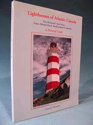 Bild des Verkufers fr Lighthouses of Atlantic Canada: A Pictorial Guide ~ New Brunswick, Nova Scotia, Prince Edward Island, Newfoundland & Labrador [provinces] zum Verkauf von Seacoast Books