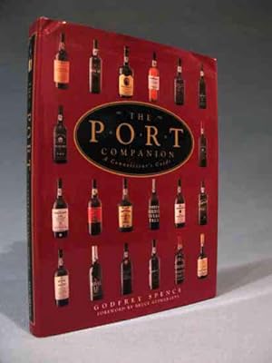 Immagine del venditore per The Port Companion: A Connoisseur's Guide [porto/vintage/reserve/tawny/aged] venduto da Seacoast Books