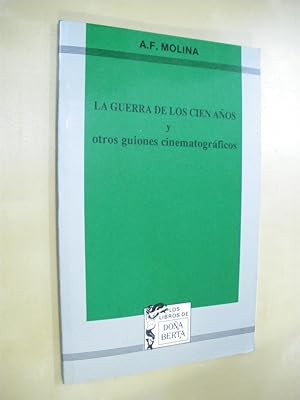 Bild des Verkufers fr LA GUERRA DE LOS CIEN AOS Y OTROS GUIONES CINEMATOGRAFICOS zum Verkauf von LIBRERIA TORMOS