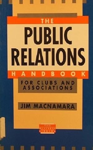 Seller image for The Public Relations Handbook: For Clubs And Associations for sale by Marlowes Books and Music