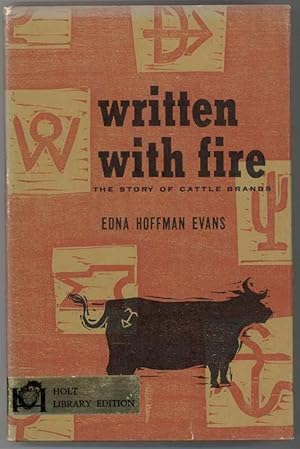 Bild des Verkufers fr WRITTEN WITH FIRE The story of Cattle Brands zum Verkauf von Windy Hill Books