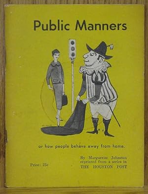 Seller image for Public Manners, or How People Behave Away From Home for sale by Schroeder's Book Haven