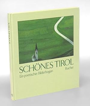 Schönes Tirol. Ein poetischer Bilderbogen. Photographie Martin Thomas.