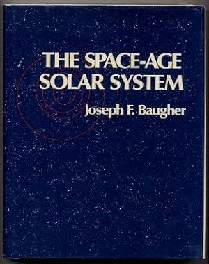 The Space-Age Solar System