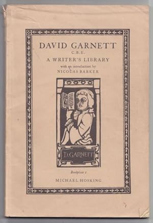 David Garnett. A Writers Library with an introduction by Nicolas Barker. Michael Hosking . The Go...