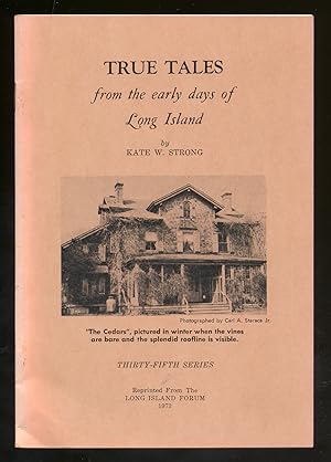 Bild des Verkufers fr True Tales from the Early Days of Long Island zum Verkauf von Between the Covers-Rare Books, Inc. ABAA