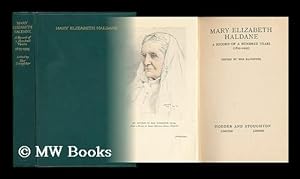 Seller image for Mary Elizabeth Haldane : a Record of a Hundred Years (1825-1925) / Edited by Her Daughter for sale by MW Books Ltd.