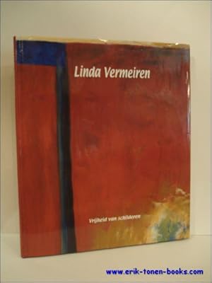 Image du vendeur pour LINDA VERMEIREN. VRIJHEID VAN SCHILDEREN, mis en vente par BOOKSELLER  -  ERIK TONEN  BOOKS