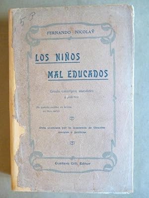 Seller image for Los Nios Mal Educados. Estudio Psicolgico, Anecdtico y Prctico. Trad. por A. Garca Llans. for sale by Carmichael Alonso Libros