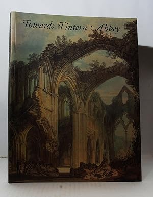 Immagine del venditore per Towards Tintern Abbey, A Bicentenary Celebration of 'Lyrical Ballads' 1798. venduto da Kerr & Sons Booksellers ABA