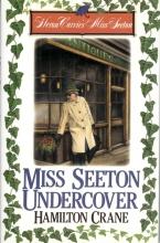 MISS SEETON UNDERCOVER (Heron Carvic's Miss Seeton Ser.)