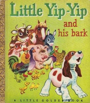 Seller image for LITTLE YIP - YIP AND HIS BARK. for sale by Black Stump Books And Collectables
