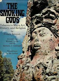 Seller image for THE SMOKING GODS. Tobacco in Maya Art, History and Religion for sale by Ethnographic Arts Publications